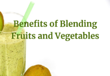 Benefits of Blending Fruits and Vegetables Benefits of Blending Fruits and Vegetables