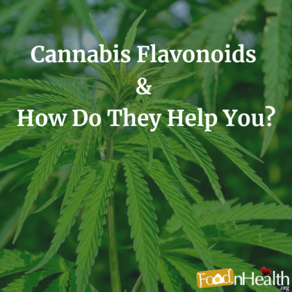 What Are Cannabis Flavonoids & How Do They Help You? - Food N Health