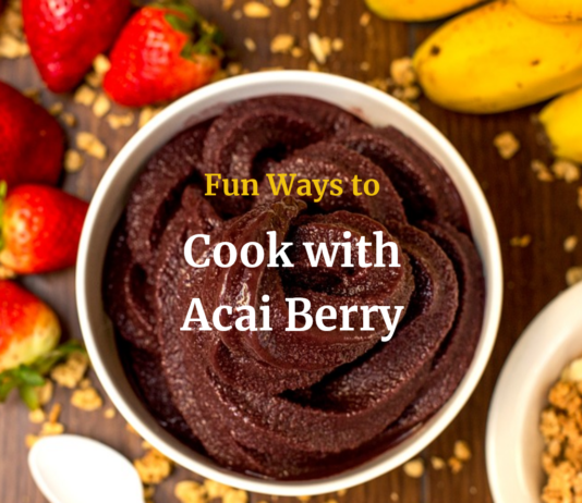 9 Fun Ways to Cook with Acai Berry Cook with Acai Berry