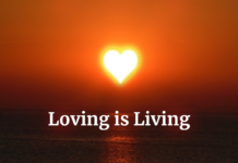Loving is Living