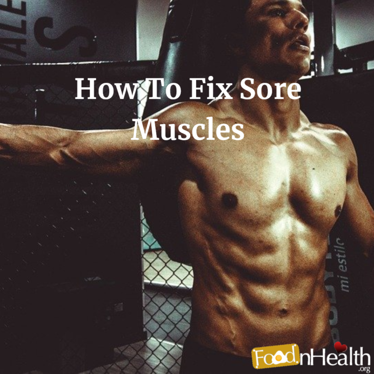 How To Fix Sore Muscles Food N Health