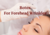 Botox For Forehead Wrinkles