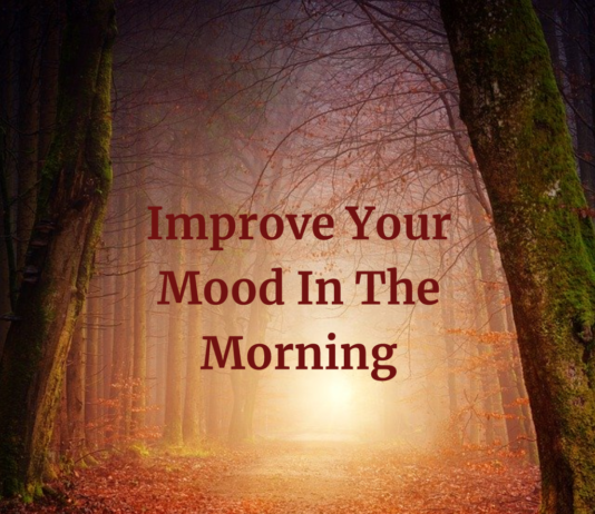 How To Improve Your Mood In The Morning With Exercise Improve Your Mood In The Morning