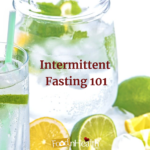 Intermittent Fasting 101