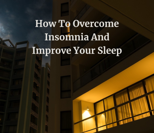 How To Overcome Insomnia And Improve Your Sleep