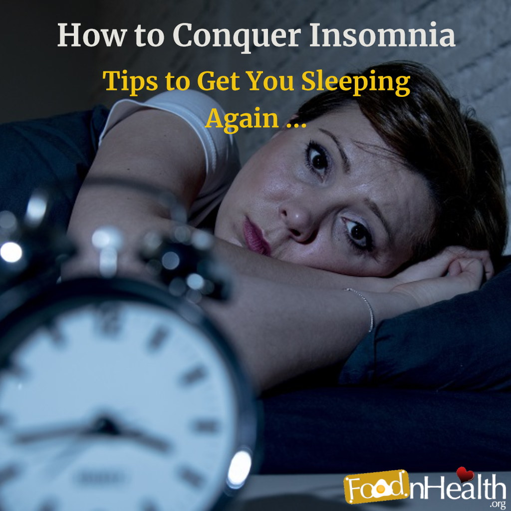 How to Conquer Insomnia: Tips to Get You Sleeping Again ...