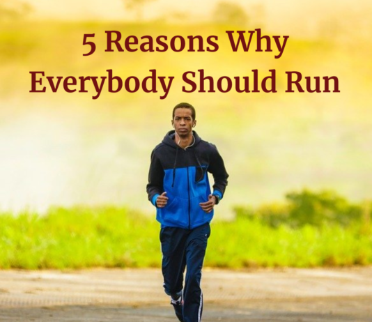 5 Reasons Why Everybody Should Run
