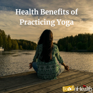 Health Benefits of Practicing Yoga - Food N Health