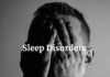 Sleep Disorders – Everything You Need To Know