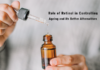 Role of Retinol in Controlling Ageing and its Better Alternatives Retinol