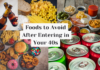 Foods to Avoid After Entering in Your 40s