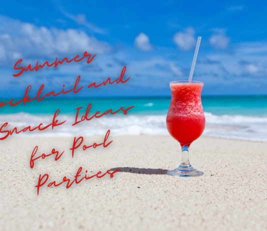Summer Cocktail and Snack Ideas for Pool Parties