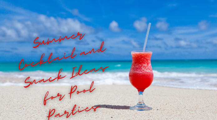 Summer Cocktail and Snack Ideas for Pool Parties